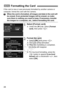 Page 4848
If the card is new or was previously formatted by another camera or 
computer, format the card with the camera. When the card is formatted, all images and data in the card will 
be erased. Even protected  images will be erased, so make 
sure there is nothing you need to keep. If necessary, transfer 
the images to a computer, etc ., before formatting the card.
1Select [Format card].
 Under the [ 51] tab, select [Format 
card], then press < 0>.
2Format the card.
  Select [OK ], then press < 0>.
X The...