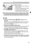 Page 5959
A Fully Automatic Shooting (Scene Intelligent Auto)
4Take the picture.
 Press the shutter button completely to 
take the picture.
X The captured image will be displayed 
for 2 sec. on the LCD monitor.
  If the built-in flash is raised, you can 
push it back down with your fingers.
  The focus confirmation light < o> blinks and focus is not 
achieved.
Aim the AF point over an area ha ving good contrast, then press the 
shutter button halfway (p.43). If you are too close to the subject, 
move away and...