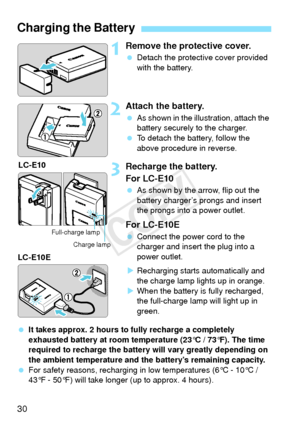 Page 3030
1Remove the protective cover.
 Detach the protective cover provided 
with the battery.
2Attach the battery.
 As shown in the illustration, attach the 
battery securely to the charger.
  To detach the battery, follow the 
above procedure in reverse.
3Recharge the battery.
For LC-E10
 As shown by the arrow, flip out the 
battery charger’s prongs and insert 
the prongs into a power outlet.
For LC-E10E
 Connect the power cord to the 
charger and insert the plug into a 
power outlet. 
X Recharging starts...