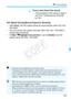 Page 157157
k Shooting Movies
6Focus and shoot the movie.
 The procedure is the same as steps 2 
and 3 for “Autoexposure Shooting” 
(p.154).
ISO Speed During Manu al Exposure Shooting
 With [ Auto], the ISO speed will be set automatically within ISO 100 - 
ISO 6400.
  You can set the ISO speed manually within ISO 100 - ISO 6400 in 
whole-stop increments.
  If [Z 1:k Highlight tone priority ] is set to [Enable], the ISO 
speed will be ISO 200 - ISO 6400.
  AE lock and autoexposure cannot be used.
  Changing the...