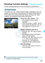 Page 163163
Function settings particular to movie shooting are explained here.
If you press the  button while the image is displayed on the LCD 
monitor, you can set any of the following: AF method, White balance, 
Picture Style, Auto Lighting Opti mizer, Movie-recording size, Video 
snapshot, and Image-record ing quality (still photos).
1Press the  button. (7 )
X The settable functions will be 
displayed.
  If the AF method is < f>, the AF 
point will also be displayed. You can 
also select the AF point...