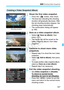 Page 167167
3 Shooting Video Snapshots
3Shoot the first video snapshot.
 Press the < A> button, then shoot.
X The blue bar indicating the shooting 
duration will gradually  decrease. After 
the set shooting duration elapses, the 
shooting stops automatically.
X The confirmation dialog will appear 
(p.168).
4Save as a video snapshot album.
  Select [ J Save as album ], then 
press < 0>.
X The movie clip will be saved as the 
video snapshot album’s first video 
snapshot.
5Continue to shoot more video 
snapshots....