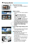 Page 214214
1Play back the image.
 Press the < x> button to display an 
image.
2Select a movie.
  Press the < Y> < Z> keys to select a 
movie.
  In the single-image display, the 
 icon displayed on the 
upper left of the screen indicates a 
movie. If the movie is a video 
snapshot, [ s] will be displayed.
  In the index display, perforations at 
the left edge of a thumbnail indicate a 
movie.  As movies cannot be played 
from the index display, press < 0> 
to switch to the single-image 
display.
3In the...