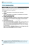 Page 2623 Custom Function Settings N
262
C.Fn III: Autofocus/Drive
C.Fn-7 AF-assist beam firing
Enables or disables the AF-assist beam of the built-in flash or the 
EOS-dedicated external Speedlites.
0: Enable
The AF-assist beam will be emitted when necessary.
1: Disable The AF-assist beam is not emitt ed. This prevents the AF-assist 
beam from disturbing others.
2: Enable external flash only If an external Speedlite is attached,  it will emit the AF-assist beam 
when necessary. The camera’s built-in flash will...