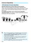 Page 270270
Basically operates like a built-in flash for easy operation.
When an EX-series Speedlite (sold separately) is attached to the 
camera, almost all the autoflash control is done by the camera. In other 
words, it is like a high-output flash attached externally in place of the 
built-in flash.
For detailed instructions, refer to the EX-series Speedlite’s 
instruction manual.  This camera is a Type-A camera that can use all 
the features of EX-series Speedlites.
External Speedlites
EOS-dedicated, EX-...