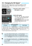 Page 8888
Set the ISO speed (image sensor’s sensitivity to light) to suit the 
ambient light level. In Basic Zone modes, the ISO speed is set 
automatically (p.89).
1Press the  button.
X[ISO speed ] will appear.
2Set the ISO speed.
 Press the < Y> < Z> keys or turn the 
< 6 > dial to select the desired ISO 
speed, then press < 0>.
  With [ AUTO ] selected, the ISO speed 
will be set automatically (p.89).
ISO Speed Guide
* High ISO speeds will result in grainier images.
i : Changing the ISO Speed N
ISO...