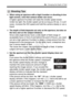 Page 113113
f: Changing the Depth of Field
 When using an aperture with a high f/number or shooting in low 
light scenes, note that camera shake can occur.
A higher aperture f/number will make the shutter speed slower. 
Under low light, the shutter speed can be as long as 30 sec. In such 
cases, increase the ISO speed and hold the camera steady or use a 
tripod.
  The depth of field depends not only on the aperture, but also on 
the lens and on the subject distance.
Since wide-angle lenses have a wide depth of...