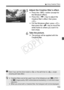 Page 153153
U Using Creative Filters
5Adjust the Creative filter’s effect.
  Press the < B> button (except for 
the Miniature effect).
  Press the < U> key to adjust the 
Creative filter’s effect, then press 
< 0 >.
  For the Miniature effect, press , 
then press the < V> key to move the 
white frame to where you want it to 
look sharp.
6Take the picture.
X The picture will be applied with the 
Creative filter.
Even if you set the drive mode to < i> or the self-timer to < q>, single 
shooting will take effect....