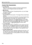 Page 154154
U Using Creative Filters
  Grainy B/W
Makes the image grainy and black and white. By adjusting the 
contrast, you can change the black-and-white effect.
  Soft focus
Gives the image a soft look. By adjusting the blur, you can change 
the degree of softness.
  Fish-eye effect
Gives the effect of a fish-eye lens. The image will have a barrel-type 
distortion.
Depending on the level of this filter effect, the amount trimmed along 
the image periphery will change. Also , since this filter effect...