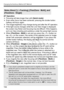 Page 164164
Changing the Autofocus Method (AF Method)
AF Operation
 Focusing will take longer than with [ Quick mode].
  Even when focus has been achieved, pressing the shutter button 
halfway will focus again.
 
The image brightness may change during and after the AF operation.
  If the light source changes while the  Live View image is displayed, 
the screen may flicker and focusing may be difficult. If this happens, 
exit Live View shooting and autofoc us under the actual light source.
  When [FlexiZone -...