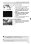 Page 167167
Changing the Autofocus Method (AF Method)
3Focus the subject.
 Aim the AF point over the subject and 
press the shutter button halfway.
X The Live View image will turn off, the 
reflex mirror will go back down, and 
AF will be executed. (No picture is 
taken.)
X When focus is achieved, the AF point 
that achieved focus will turn green 
and the Live View image will 
reappear.
X If focus is not achieved, the AF point 
will turn orange and blink.
4Take the picture.
  Check the focus and exposure, then...