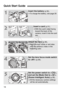 Page 1818
Quick Start Guide
1
Insert the battery (p.30).
 To charge the battery, see page 28.
2
Insert a card (p.31).
 With the card’s label facing 
toward the back of the 
camera, insert it into the card 
slot.
3
Attach the lens (p.39).
  Align the lens’ white or red index 
with the camera’s index in the 
matching color.
4
Set the lens focus mode switch 
to  
(p.39).
5
Set the power switch to < 1>, 
and set the Mode Dial to < A> 
(Scene Intelligent Auto) 
(p.58).
  All the necessary camera settings 
will be...