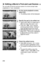 Page 256256
You can edit out the first and last scenes of a movie (except video snapshots) in 1-sec. increments.
1On the movie playback screen, 
select [X].
X The editing screen wi ll be displayed.
2Specify the part to be edited out.
 Select either [ U] (Cut beginning) or 
[V ] (Cut end), then press < 0>.
  Press the < U> key to see the 
previous or next frames. Holding it 
down will fast forward the frames.
  After deciding which part to edit out, 
press < 0>. The portion highlighted 
in blue on the top of the...