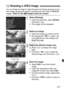 Page 277277
You can resize an image to make the pixel count lower and save it as a 
new image. Resizing an image is possible only with JPEG 3/4 /a /b  
images.  JPEG c and  1 images cannot be resized.
1Select [Resize].
 Under the [x 1] tab, select [Resize ], 
then press < 0>.
X The images will be displayed.
2Select an image.
  Select the image you want to resize.
  By pressing the < Hy> button, you 
can switch to the index display and 
select an image.
3Select the desired image size.
  Press < 0> to display the...