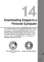 Page 361361
14
Downloading Images to aPersonal Computer
This chapter explains how to download images from the 
camera to your personal computer, gives an overview of 
the software in the EOS DIGITAL Solution Disk (CD-
ROM) provided with the camera, and explains how to 
install the software on your personal computer. It also 
explains how to view the PDF files on the Software 
Instruction Manual CD-ROM.
EOS DIGITAL Solution Disk(Software)Software Instruction Manual
COPY  