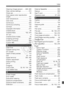 Page 383383
Index
Cleaning (Image sensor) ......223, 226
Clear camera settings ..................  214
Close-ups ....................................... 69
Color space (color reproduction
range)........................................... 141
Color temperature ........................  137
Color tone ....................................  133
Continuous ................................... 208
Continuous shooting ....................  104
Contrast .......................................  133
Copyright information...