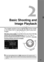 Page 5757
2
Basic Shooting andImage Playback
This chapter explains how to use the Basic Zone modes 
on the Mode Dial for best results and how to play back 
images.
With Basic Zone modes, all you do is point  and shoot while the 
camera sets everything automatically (p.76, 314). Also, to 
prevent botched pictures due to mistaken operations, the main 
shooting settings cannot be changed.
Basic Zone
If you set the Mode Dial to < 8> while the LCD monitor is off, 
press the < Q> button to check...