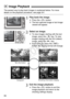 Page 8484
The easiest way to play back images is explained below. For more details on the playback procedure, see page 241.
1Play back the image.
 Press the < x> button.
X The last captured image or last image 
viewed will appear.
2Select an image.
  To view images starting with the last 
image, press the < Y> key. To view 
images starting with the first (oldest) 
image, press the < Z> key.
  Each time you press the  
button, the display format will change.
3Exit the image playback.
  Press the < x> button to...