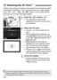 Page 100100
In Basic Zone modes, the camera will normally focus the closest subject 
automatically. Therefore, it may not  always focus your target subject.
In the < d>, < s>, < f >, and < a> modes, you can select the AF 
point and use it to focus the target subject.
1Press the  button. (9)
X The selected AF point will be 
displayed on the LCD monitor and in 
the viewfinder.
2Select the AF point.
  Use the < S> key to select the AF 
point.
  While looking at the viewfinder, you 
can select the AF point by...