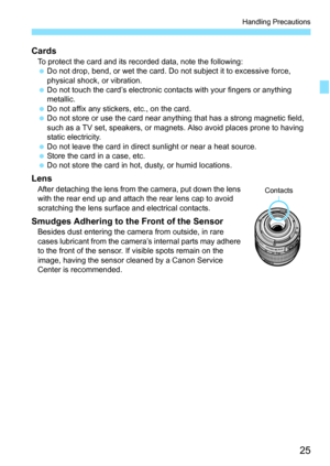 Page 2525
Handling Precautions
CardsTo protect the card and its recorded data, note the following:
Do not drop, bend, or wet the card. Do not subject it to excessive force, 
physical shock, or vibration.
 Do not touch the card’s electronic co ntacts with your fingers or anything 
metallic.
 Do not affix any stickers, etc., on the card.
 Do not store or use the card near anything that has a strong magnetic field, 
such as a TV set, speakers, or magnet s. Also avoid places prone to having 
static...