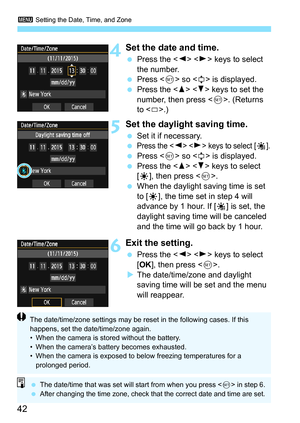 Page 423 Setting the Date, Time, and Zone
42
4Set the date and time.
Press the < Y> < Z> keys to select 
the number.
 Press < 0> so < a> is displayed.
 Press the < W> < X> keys to set the 
number, then press < 0>. (Returns 
to < b>.)
5Set the daylight saving time.
 Set it if necessary.
Press the   keys to select [Y].
 Press < 0> so < a> is displayed.
 Press the < W> < X> keys to select 
[Z ], then press < 0>.
 When the daylight saving time is set 
to [Z ], the time set in step 4 will 
advance by 1 hour....