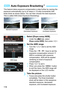 Page 118118
This feature takes exposure compensation a step further by varying the 
exposure automatically (up to ±2 stops in 1/3-stop increments) with 
three shots as shown below. You can then choose the best exposure.
This is called AEB (Auto Exposure Bracketing).
1Select [Expo.comp./AEB].
Under the [z 2] tab, select 
[Expo.comp./AEB], then press .
2Set the AEB range.
 Turn the < 6> dial to set the AEB 
range.
 Press the < Y> < Z> keys to set the 
exposure compensation amount. If 
AEB is combined with...