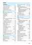 Page 319319
Index
Numerics
10- or 2-sec. self-timer ..................103
1280x720 (movie) .........................168
1920x1080 (movie) .......................168
640x480 (movie) ...........................168
9-point AF auto selection ................ 99
A
A (Scene Intelligent Auto) ............58
Access lamp.................................... 38
Accessories.......................................3
Adobe RGB ...................................137
AE lock ..........................................120
AEB...