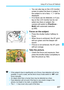 Page 207207
Using AF to Focus (AF Method)
You can also tap on the LCD monitor 
screen to select the face or subject. If 
the subject is not a face, < z> will be 
displayed.
 If no faces can be detected, or if you 
tap on the LCD monitor but do not 
select any face or subject, the 
camera will switch to [ FlexiZone - 
Multi ] with automatic selection 
(p.208).
3Focus on the subject.
 Press the shutter button halfway to 
focus.
 When focus is achieved, the AF point 
will turn green and the beeper will 
sound....