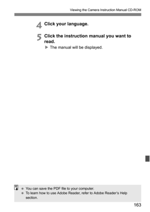 Page 163163
Viewing the Camera Instruction Manual CD-ROM
4Click your language.
5Click the instruction manual you want to 
read.
The manual will be displayed.
 You can save the PDF file to your computer.
 To learn how to use Adobe Reader, refer to Adobe Reader’s Help 
section. 