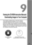 Page 161161
9
Viewing the CD-ROM Instruction Manuals /Downloading Images to Your Computer
This chapter explains how to view the Camera 
Instruction Manual CD-ROM on your computer, 
download images from the camera to your computer, 
gives an overview of the software in the EOS DIGITAL 
Solution Disk (CD-ROM), and explains how to install the 
software on your computer. It also explains how to view 
the Software Instruction Manuals.
EOS DIGITAL Solution Disk
(Software/Software Instruction Manuals)
Camera...