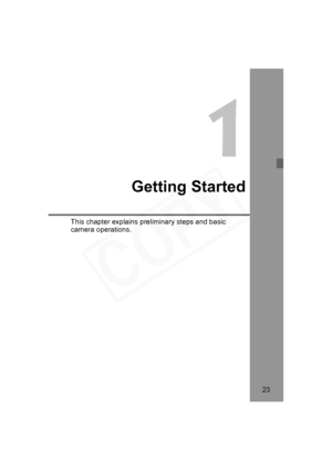 Page 23
23
1
Getting Started
This chapter explains preliminary steps and basic 
camera operations.
H73_01.fm  Page 23  Monday, November 12, 2007  3:33 PM  