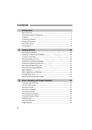 Page 6
6
1
2
Introduction
Item Check List .................................................................................................. 3
Conventions Used in this Manual ...................................................................... 4
Chapters ............................................................................................................ 5
Contents at a Glance ....................................................................................... 10
Handling Precautions...