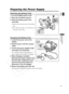 Page 13
13

Basic Functions -
Preparations
E
Preparing the Power Supply
Attaching the Battery Pack
1. Turn the POWER switch to OFF.
2. Move the viewfinder upward.
3. Attach the battery pack to thecamcorder.
• Remove the terminal cover of the battery
pack.
• Press lightly and slide it in the direction of the arrow until it clicks.
Charging the Battery Pack
1. Connect the power cord to the adapter.
2. Plug the power cord into a power outlet.
3. Connect the power adapter to the camcorder’s DC IN terminal.
The...