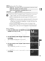 Page 123
123
Direct Printing
E
Setting the Print Style
❍Print setting options and [DEFAULT] settings vary depending on the printer
model. For details, refer to the instruction manual of your printer.
❍ [8-UP] can be selected when using card size paper (5.3  ×8.6 cm) with CP
Printers.
❍ [BORDERED]: The image area remains relatively unchanged from the recorded
image when it is printed. [BORDERLESS]/[8-UP]: The center portion of the\
recorded image is printed at an enlarged size. The image’s top, bottom and
sides...