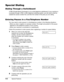 Page 1249-2Special Features Chapter 9
Special Dialing
Dialing Through a Switchboard
A PBX (Private Branch Exchange) is an on-site telephone switchboard. If your machine is
connected through a PBX or other telephone switching system, you will need to dial the
outside line access number first, and then the number of the party you are calling.
Entering Pauses in a Fax/Telephone Number
You may need to enter pauses in a fax/telephone number in the following situations:
–When you dial or register an overseas number....