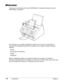 Page 161-2Introduction Chapter 1
Welcome
Thank you for purchasing the Canon FAXPHONE L75 (hereafter referred to as the
FAXPHONE or machine).
Y our machine is a complete multifunction system for your home or small office. It
combines the following essential office machines into a single, convenient desktop
machine.
•Pri nter
• Plain Paper Fax Machine
• Copier
•T elephone
With its multitasking ability, your machine enables you to perform a number of
operations simultaneously. For example, you can print or make...