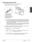 Page 33Chapter 2 Setting Up2-9
Setting Up
Connecting the Power Cord
Before connecting the power cord, see Power Supply, p. 1-9.
Follow this procedure to connect the power cord:
n
•The machine is equipped with a three-prong, grounding-type plug provided with a third
(grounding) pin. This plug will only fit into a grounding-type outlet. This is a safety feature.
If you are unable to insert the plug into your outlet, contact an electrician to replace the
outlet. Do not defeat the safety purpose of the...