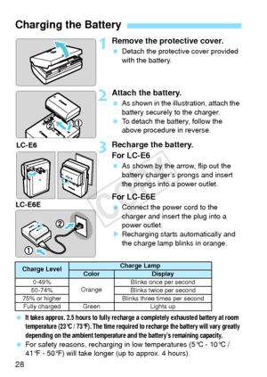 Page 2828
1Remove the protective cover.
 Detach the protective cover provided 
with the battery.
2Attach the battery.
 As shown in the illustration, attach the 
battery securely to the charger.
  To detach the battery, follow the 
above procedure in reverse.
3Recharge the battery.
For LC-E6
 As shown by the arrow, flip out the 
battery charger’s prongs and insert 
the prongs into a power outlet.
For LC-E6E
 Connect the power cord to the 
charger and insert the plug into a 
power outlet. 
X Recharging starts...