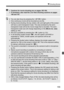 Page 155155
k Shooting Movies
Cautions for movie shooting are on pages 163-164.
 If necessary, also read the Live View shooting cautions on pages 
150 and 151.
You can also focus by pressing the < p> button.
 One continuous movie will be recorded as one file.
 During movie shooting, the top, bottom, left, and right parts of the screen 
will have a semi-transparent mask. The area enclosed by the semi-
transparent mask will be the movie image that is recorded. The semi-
transparent mask size will change...