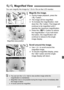 Page 171171
You can magnify the image by 1.5x to 10x on the LCD monitor.
1Magnify the image.
During image playback, press the 
 button.
 The image will be magnified.
 To increase the magnification, hold 
down the < u> button. The image will 
continue to be magnified until it 
reaches the maximum magnification.
 Press the < I> button to reduce 
the magnification. If you hold down 
the button, the magnification will 
continue to reduce to the single 
image display.
2Scroll around the image.
 Use < 9> to...