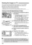 Page 184184
You can also view the still photos and movies on a TV set. Before 
connecting or disconnecting the cable between the camera and 
television, turn off the camera and television.
* Adjust the movie’s sound volume with the TV set.* Depending on the TV set, part of the image displayed might be cut off.
1Connect the provided AV cable to 
the camera.
 Connect the AV cable to the camera’s 
 terminal.
 With the plug’s  logo facing 
the back of the camera, insert it into 
the < q /C > terminal.
2Connect the...