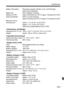 Page 273273
Specifications
Battery information: Remaining capacity, Shutter count, and Recharge performance displayed
Battery life: With viewfinder shooting:
(Based on CIPA 
Approx. 800 shots at 23°C/73°F, approx. 750 shots at 0°C/32°Ftesting standards) With Live View shooting:Approx. 220 shots at 23°C/73°F, approx. 210 shots at 0°C/32°FMaximum movie  shooting time:Approx. 1 hr. 20 min. at 23°C/73°F
Approx. 1 hr. 10 min. at 0°C/32°F
(With fully-charged Battery Pack LP-E6)
• Dimensions and WeightDimensions (W x H...