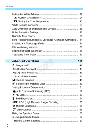 Page 10Contents
10
5
Setting the White Balance ............................................................ 120
O  Custom White Balance................ ........................................ 121
P  Setting the Color Temperature .... ........................................ 122
White Balance Correction................... .......................................... 123
Auto Correction of Brightness and Cont rast ................................. 125
Noise Reduction Settings ........