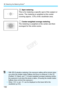 Page 150q Selecting the Metering Mode N
150
r Spot metering
This is for metering a specif ic spot of the subject or 
scene. The metering is weighted at the center 
covering approx. 3.5% of the viewfinder area.
e Center-weighted average metering
The metering is weighted at  the center and then 
averaged for the entire scene.
  With  q (Evaluative metering), the exposure setting  will be locked when 
you press the shutter button halfwa y and focus is achieved. In the w 
(Partial),  r (Spot), and  e...