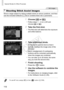 Page 11811 8
Special	Modes	for	Other	Purposes
Still	Images
Shooting Stitch Assist Images
Shoot	a	large	subject	by	taking	multiple	shots	at	various	positions,	and	then	use	the	included	software	(=		30)	to	combine	them	into	a	panorama.
1	 Choose	[x]	or	[v].
zzFollow	steps	1	–	2	on	=		95	and	choose	[x]	or	[v].
2	 Take	the	first	shot.
XXThe	first	shot	will	determine	the	exposure	and	white	balance.
3	 Take	additional	shots.
zzCompose	the	second	shot	so	that	it	partially	overlaps	the	image	area	of	the	first	shot....