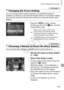 Page 151151
Shooting	Range	and	Focusing
Still	Images
Changing the Focus Setting
You	can	change	default	camera	operation	of	constantly	focusing	on	subjects	it	is	aimed	at,	even	when	the	shutter	button	is	not	pressed.	Instead,	you	can	limit	camera	focusing	to	the	moment	you	press	the	shutter	button	halfway.
zzPress	the		button,	choose	[Continuous	AF]	on	the	[4]	tab,	and	then	choose	[Off]	( =		48).
On Helps
	avoid	missing	sudden	photo	opportunities,	because	the	camera	constantly	focuses	on	subjects	until	you	press...