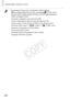 Page 232232
Adjusting	Basic	Camera	Functions
•	The	following	functions	are	not	restored	to	default	settings.
-	 [3]	tab	settings	[Date/Time]	(=		20),	[Language	]	(=		23),	[Time	Zone]	(=		220),	[Video	System]	(=		243),	and	the	image	assigned	to	[Start-up	Image]	(=		222)
-	 Information
	registered	using	Face	ID	(=		69)
-	 Custom	white	balance	data	you	have	recorded	(=		135)
-	 Colors	chosen	in	Color	Accent	(=		109)	or	Color	Swap	(=		110)
-	 Shooting	mode	chosen	in		(=		95)	or		(=		99)	mode
-	 Exposure...