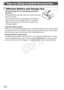 Page 234234
Tips on Using Included Accessories
Effective Batter y and Charger Use
•	Charge	the	battery	on	(or	immediately	before)	the	day	of	use
Charged	batteries	gradually	lose	their	charge,	even	when	they	are	not	used.
You	can	easily	check	the	charge	state	of	the	battery	by	attaching	the	cover	so	that		is	visible	on	a	charged	battery,	and	attaching	it	so	that		is	not	visible	on	an	uncharged	battery.
•	 Long-term	battery	storage
After	using	up	all	remaining	battery	power,	remove	the	battery	from	the	camera....