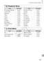 Page 301301
Functions	and	Menu	Tables
1 Playback Menu
ItemRef.	Page ItemRef.	Page
Movie
	Digest	Playback =		185Red-Eye	Correction
=		2 1 1
Smart
	Shuffle =		191Cropping
=		207
Slideshow =
		190Resize
=		206
Erase =
		196My	Colors
=		209
Protect =
		192Face	ID	Info
=		187
Rotate =
		200Scroll	Display
=		175
Favorites =
		202Group	Images
=		185
My
	Category =		203Auto	Rotate
=		201
Photobook
	Set-up =		271Resume
=		175
i-Contrast =
		210Transition
=		175
2 Print Menu
ItemRef.	Page ItemRef.	Page
Print –
Select
	All...