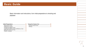 Page 1111
1
2
3
4
5
6
7
8
9
10
Cover 
Before Use
Common Camera 
Operations
Advanced Guide
Camera Basics
Auto Mode / 
Hybrid Auto Mode
Other Shooting 
Modes
Tv, Av, M, C1, 
and C2 Mode
Playback Mode
Wi-Fi Functions
Setting Menu
Accessories
Appendix
Index
Basic Guide
P Mode
Basic Guide
Basic information and instructions, from initial preparations to shootin\
g and 
playback
Initial Preparations ........................................... 12Attaching the Strap ................................................ 12...